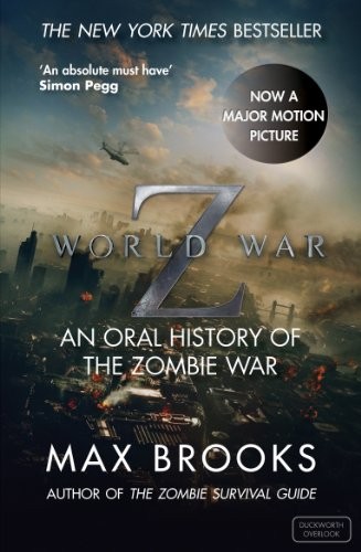 Max Brooks: World War Z: An Oral History of the Zombie War (Duckworth & Co)