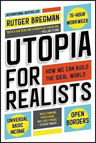 Utopia for Realists (2018, Back Bay Books)