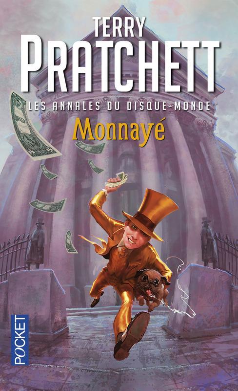 Pu lai qi (Pratchett, Terry): Monnayé (Discworld, #36; Moist Von Lipwig, #2) (French language, 2016)