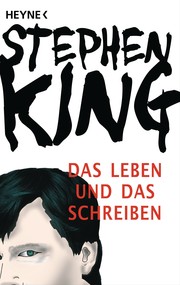 Das Leben und das Schreiben (German language, 2011, Wilhelm Heyne)