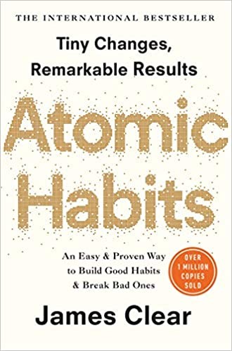 James Clear: Atomic Habits: An Easy & Proven Way to Build Good Habits & Break Bad Ones (Hardcover, 2018, Avery, an Imprint of Penguin Random House LLC)