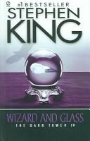 Wizard and Glass (The Dark Tower, Book 4) (2004, Turtleback Books Distributed by Demco Media)