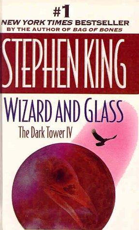 Wizard and Glass (The Dark Tower, Book 4) (Hardcover, 1999, Rebound by Sagebrush)