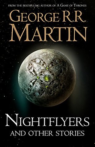 George R. R. Martin: Nightflyers and Other Stories (2018, Harper Voyager Harper Collins Publishers)