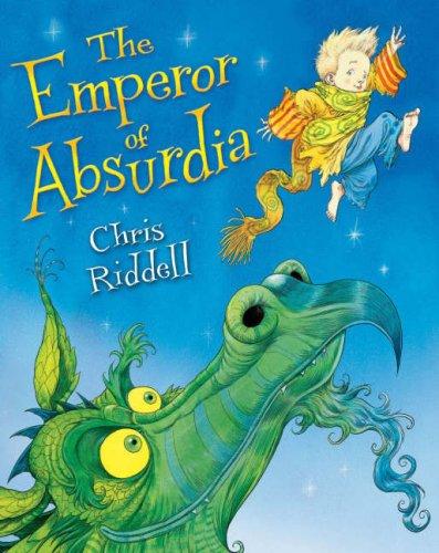 Chris Riddell: The Emperor of Absurdia (Paperback, 2007, Macmillan Children's Books, Pan Childrens)