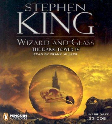Wizard and Glass (The Dark Tower, Book 4) (2003, Penguin Audio)