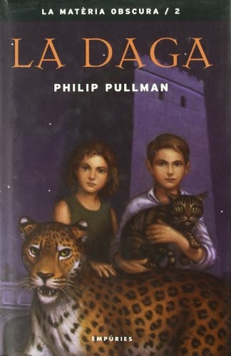 Philip Pullman, Albert Torrescasana Flotats: La daga (Paperback, Editorial Empúries)