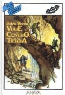 Jules Verne: Viaje al centro de la tierra/Journey to the Center of the Earth (Paperback, Spanish language, Anaya Publishers)