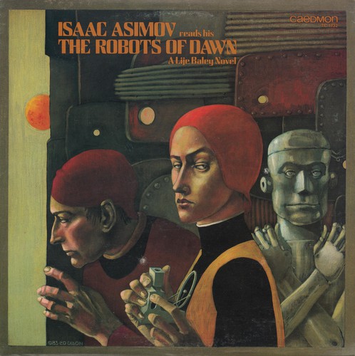Isaac Asimov reads his The Robots of Dawn (1983, Caedmon)