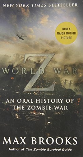 Max Brooks: World War Z (Mass Market Movie Tie-In Edition): An Oral History of the Zombie War (Paperback, Broadway Books)