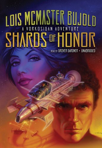 Lois McMaster Bujold, Grover Gardner: Shards of Honor (AudiobookFormat, 2009, Blackstone Audio, Inc., Blackstone Audiobooks)