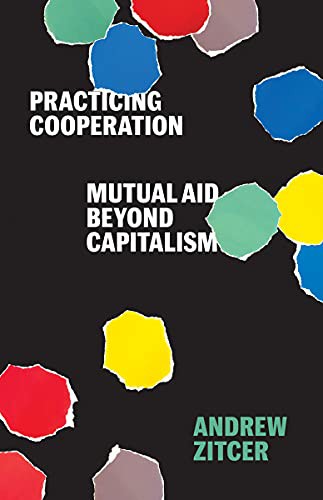 Practicing Cooperation (Paperback, 2021, Univ Of Minnesota Press)