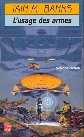 Iain M. Banks: L'Usage des armes (French language, 1996)