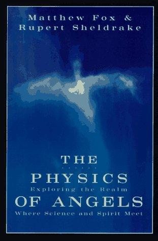 The physics of angels (1996, HarperSanFrancisco)