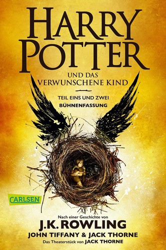 J. K. Rowling, Jean-François Ménard, Jack Thorne, John Tiffany, Jack Thorne: Harry Potter und das verwunschene Kind (Paperback, German language, 2018, Carlsen)