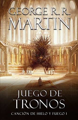 George R.R. Martin: Juego de tronos (Paperback, Spanish language, 2013, PENGUIN RANDOM HOUSE, PLAZA & JANES MEXICO)