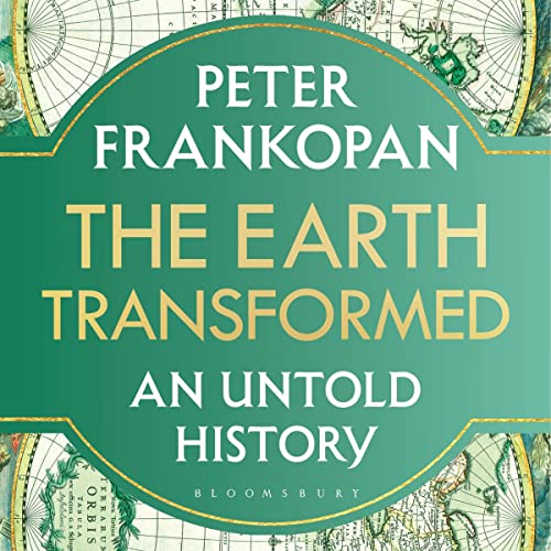 Earth Transformed (2023, Bloomsbury Publishing Plc)