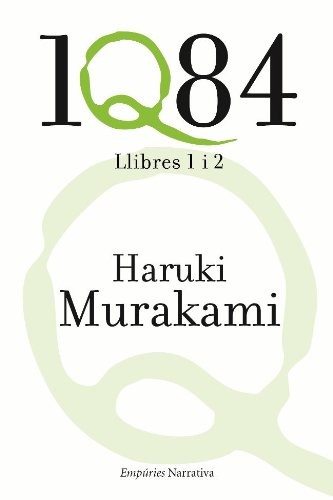 1Q84. Llibres 1 i 2 (Spanish language, 2011, Editorial Empúries)