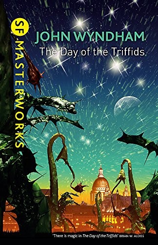 The Day Of The Triffids (S.F. Masterworks) [Hardcover] Wyndham,John and Dw Gary Viskupic (1961, Doubleday)