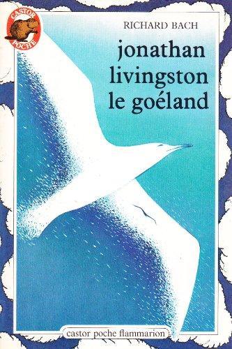 Richard Bach, Richard David Bach: Jonathan Livingston le goéland (French language, 1980, Flammarion)