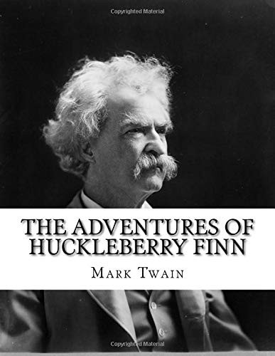 Mark Twain: The Adventures of Huckleberry Finn (2015, CreateSpace Independent Publishing Platform)