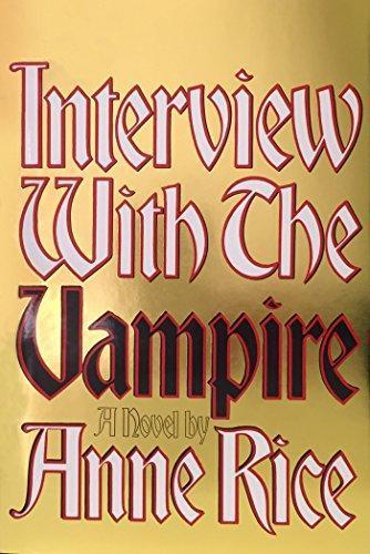 Anne Rice: Interview with the Vampire (The Vampire Chronicles, #1) (Hardcover, 1976, Alfred A. Knopf, Knopf)