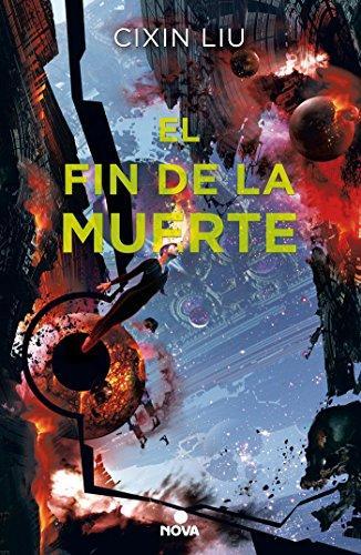 El fin de la muerte (Trilogía de los Tres Cuerpos, #3) (Paperback, Spanish language, 2018, Nova)