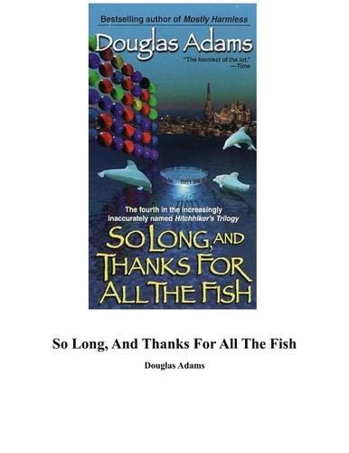 So long, and thanks for all the fish (Paperback, 2005, Del Rey Books)
