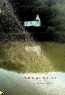 Primeval And Other Times (2010, Twisted Spoon Press)