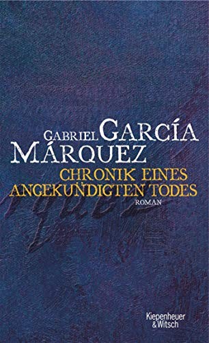 Gabriel García Márquez: Chronik eines angekündigten Todes (Hardcover, 1981, Kiepenheuer & Witsch GmbH)