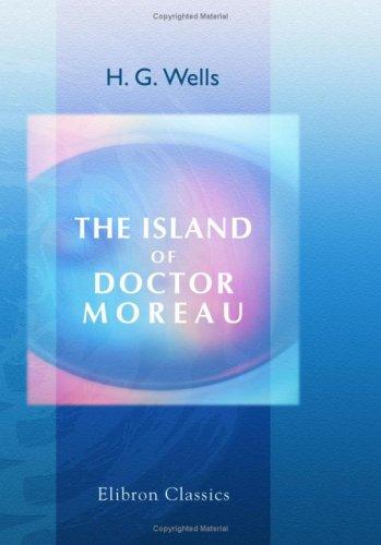 H. G. Wells: The Island of Doctor Moreau (Paperback, Adamant Media Corporation)